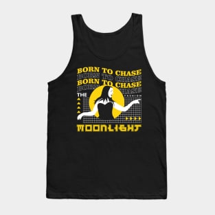Born To Chase The Moonlight Tank Top